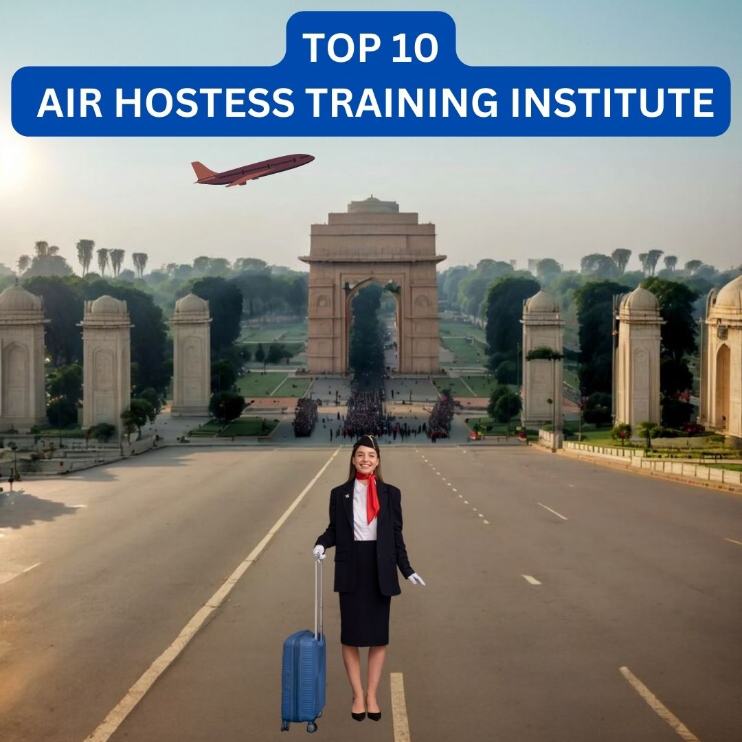 Top 10 Air Hostess Training Institute in Delhi