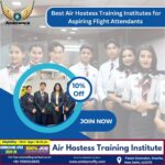 Best Air Hostess Training Institutes for Aspiring Flight Attendants