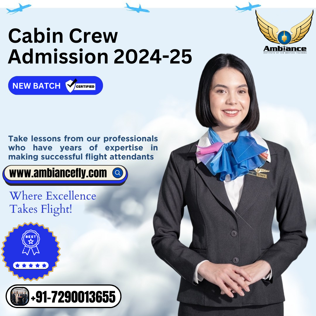 Cabin Crew Admission 2024-25 Eligibility, Institute, and Duration