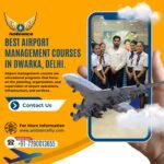 Best airport management courses in Dwarka, Delhi.