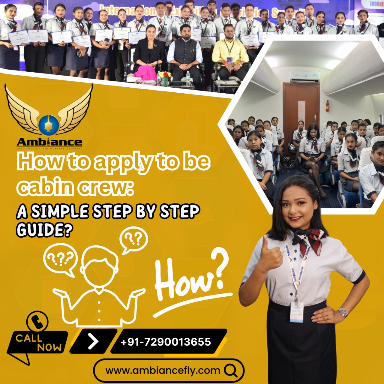 How to apply to be cabin crew A simple step by step guide