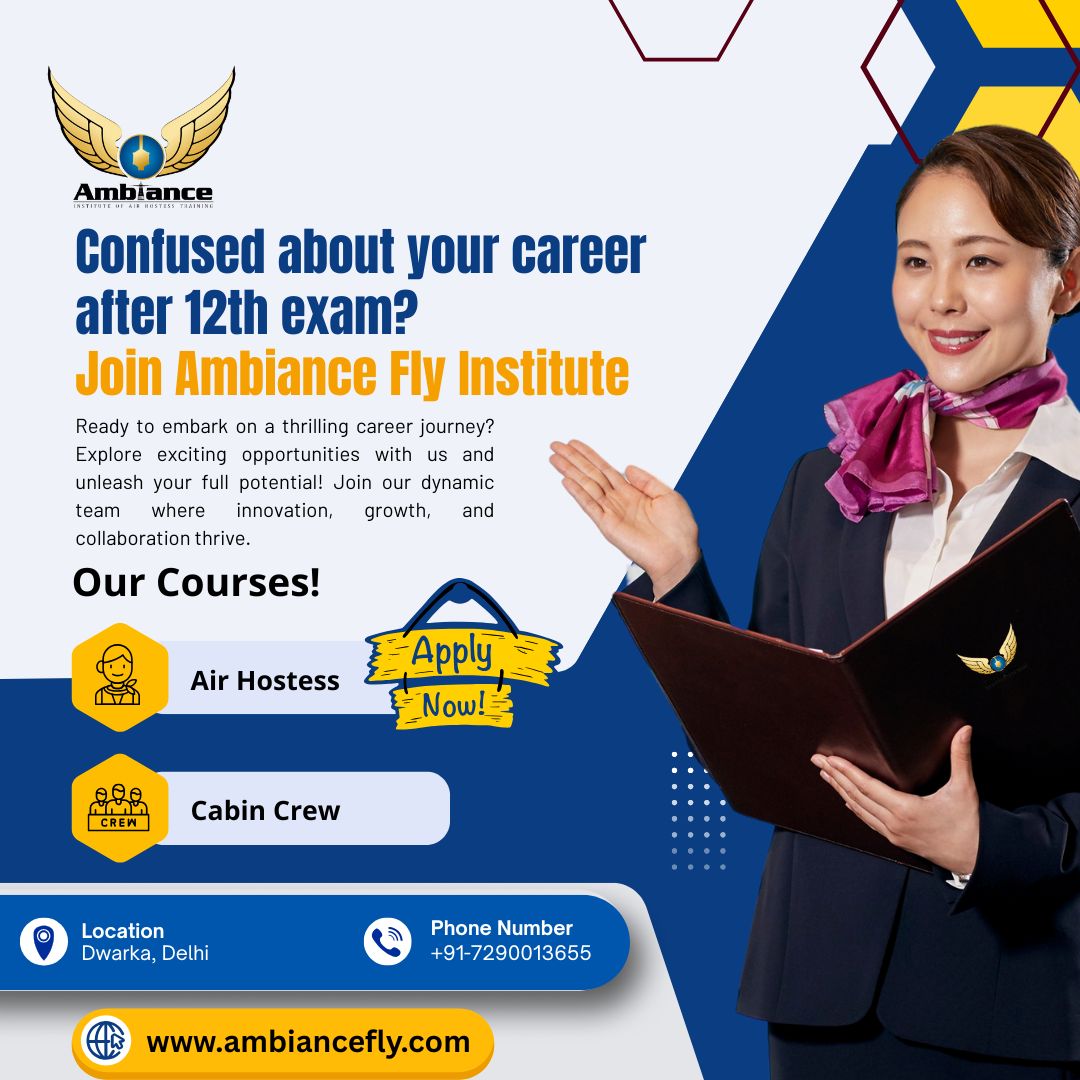 Confused about your career after 12th exam Join Ambiance Fly Institute